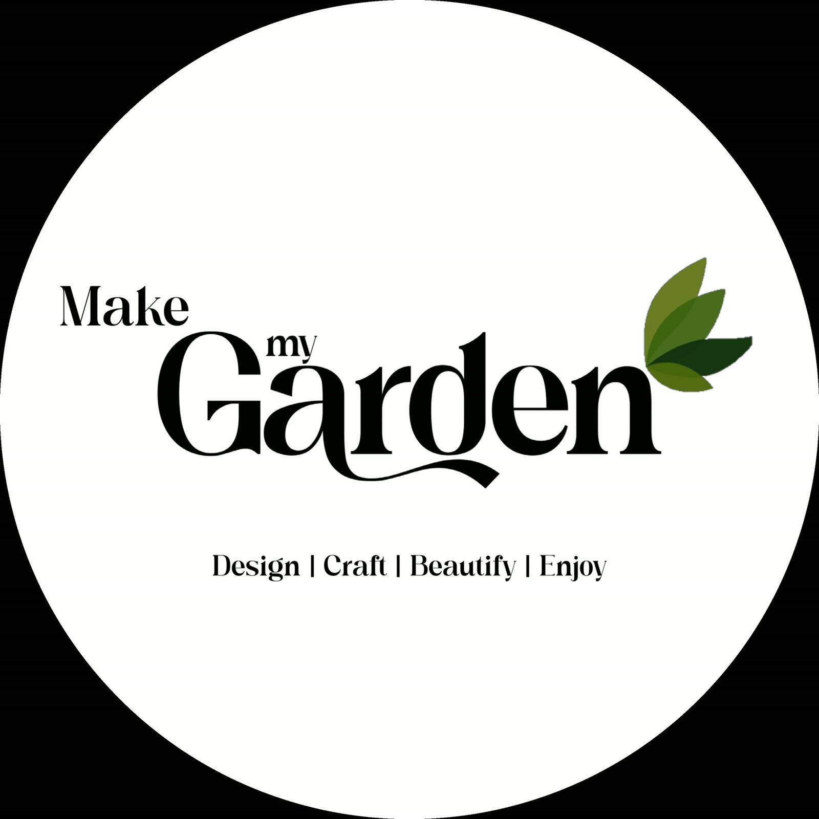 Make My Garden® — Design | Craft | Beautify | Enjoy